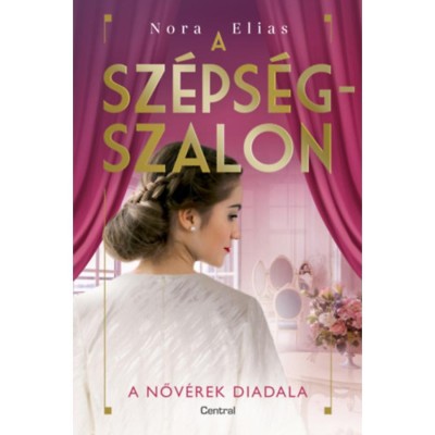 A sz&amp;eacute;ps&amp;eacute;gszalon - A nőv&amp;eacute;rek diadala - Nora Elias foto