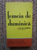 FEMEIA DE DUMINICA-CARLO FRUTTERO, FRANCO LUCENTINI