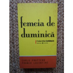 FEMEIA DE DUMINICA-CARLO FRUTTERO, FRANCO LUCENTINI