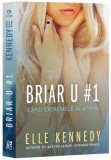 Cumpara ieftin Briar U #1. Cand extremele se atrag/Elle Kennedy