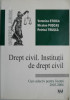 Drept civil. Institutii de drept civil. Curs selectiv pentru licenta (2003-2004) &ndash; Veronica Stoica