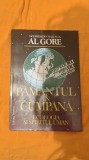 Păm&acirc;ntul &icirc;n cumpănă. Ecologia și spiritul uman &ndash; Al Gore
