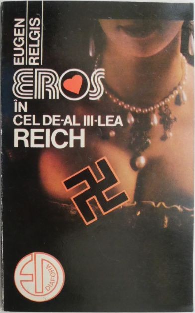 Eros in cel de-al Treilea Reich &ndash; Eugen Relgis