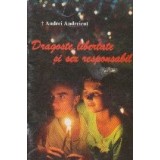 Dragoste, libertate si sex responsabil