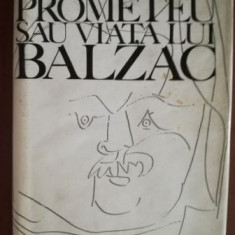 Prometeu sau viata lui Balzac- Andre Maurois