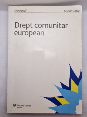 Drept comunitar european, autor Felician Cotea foto