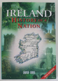 IRELAND , HISTORY OF A NATION by DAVID ROSS , 2009