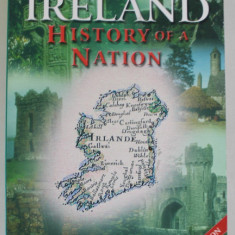 IRELAND , HISTORY OF A NATION by DAVID ROSS , 2009