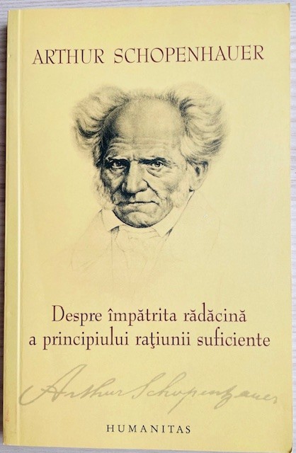 Despre impatrita radacina a principiului ratiunii suficiente - Arthur Schopenhauer
