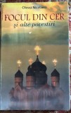FOCUL DIN CER SI ALTE POVESTIRI,OLESEA NICOLAEVA/ EDITURA EGUMENITA 2013/STARE F.BUNA, 408 pagini/ pm