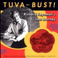 Tuva or Bust! Richard Feynman's Last Journey