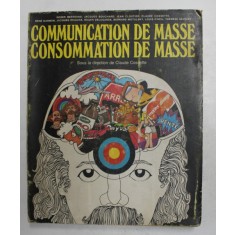COMMUNICATION DE MASSE , CONSOMMATION DE MASSE , sous la direction de CLAUDE COSSETTE , 1975