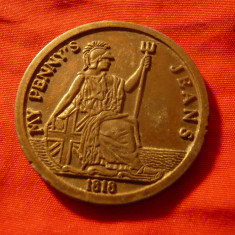 Jeton Reclama Blugi Penny - forma Monedei 1 Penny 1818 cu joc litere :my penny's