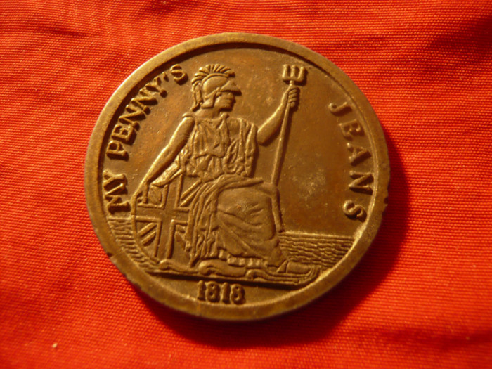 Jeton Reclama Blugi Penny - forma Monedei 1 Penny 1818 cu joc litere :my penny&#039;s