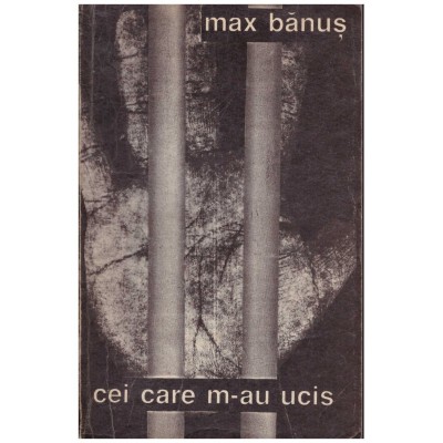 Max Banus - Cei care m-au ucis - 129642 foto