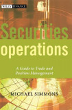 Securities Operations: A Guide to Trade and Position Management
