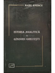 Radu Enescu - Istoria analitica a gandirii Grecesti (Editia: 1999) foto