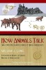 How Animals Talk: And Other Pleasant Studies of Birds and Beasts