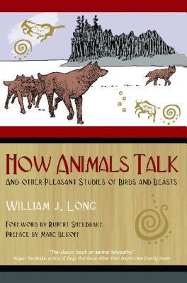 How Animals Talk: And Other Pleasant Studies of Birds and Beasts foto