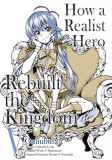 How a Realist Hero Rebuilt the Kingdom (Manga): Omnibus 5: Volume 5