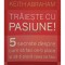 Keith Abraham - Traieste cu pasiune! (Editia: 2015)