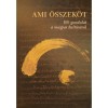 Ami &ouml;sszek&ouml;t - 100 gondolat a magyar kult&uacute;r&aacute;r&oacute;l - Kiss Fruzsina