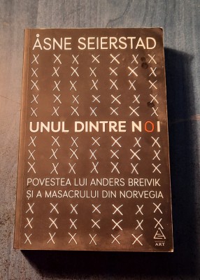 Unul dintre noi povestea luiAnders Breivik Asne Seierstad foto