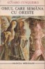 Omul care semana cu Oreste - Alvaro Cunqueiro, Editura Univers - Roman