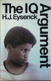 Hans J. Eysenck - The IQ Argument: Race, Intelligence, Education | Carte Psihologie IQ Engleză Cartonată 1971