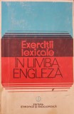 EXERCITII LEXICALE IN LIMBA ENGLEZA - Iarovici, Mares