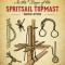 The Rigging of Ships: In the Days of the Spritsail Topmast, 1600-1720