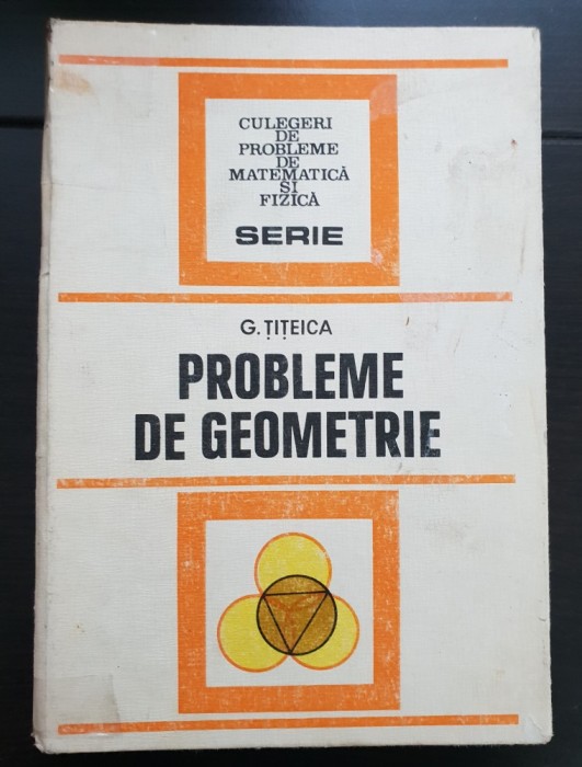 Probleme de geometrie - G. Țițeica