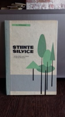 STIINTE SILVICE - L. PETRESCU foto