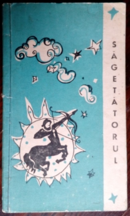 SAGETATORUL 1968/A DOUA ANTOLOGIE A CENACLULUI LITERAR AL ELEVILOR DIN BUCURESTI