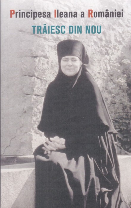 AS - PRINCIPESA ILEANA A ROMANIEI - TRAIESC DIN NOU