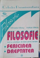 FILOSOFIE - LECTII SI ANTOLOGIE DE TEXTE-MIHAELA MIROIU, ADRIAN MIROIU-252147