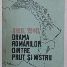 ANUL 1940 , DRAMA ROMANILOR DINTRE PRUT SI NISTRU de IOAN SCURTU , CONSTANTIN HLIHOR , 1992