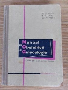 Manual de Obstetrica si Ginecologie pentru scolile de asistente medicale- A. Cristea, V. Achim foto