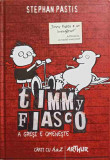 TIMMY FIASCO. A GRESI E OMENESTE-STEPHAN PASTIS