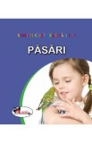 Pasari. Sunt mic si vreau sa aflu, Autor Anonim