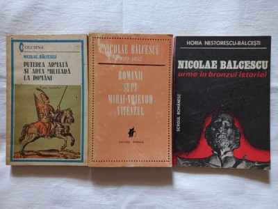 N. BALCESCU- PUTEREA ARMATA SI ARTA MILITARA LA ROMANI+ ROMANII SUPT MIHAI- VOIE foto