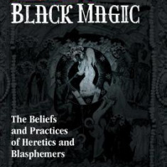 Russian Black Magic: The Beliefs and Practices of Heretics and Blasphemers