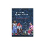 Fumbling Towards Repair: A Workbook for Community Accountability Facilitators
