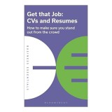 Get That Job : CVs and Resumes