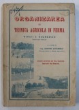 ORGANIZAREA SI TEHNICA AGRICOLA IN FERMA de MIHAIL S . GEORGESCU , 1948 , * DEDICATIE