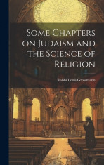 Some Chapters on Judaism and the Science of Religion foto