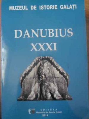 DANUBIUS XXXI-MUZEUL DE ISTORIE GALATI foto