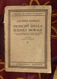 Principi della scienza morale e storia comparativa e critica dei sistemi intorno al principio della morale / Antonio Rosmini 1941