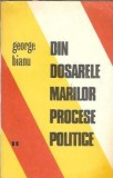 Din dosarele marilor procese politice (volumul 2) - George Bianu
