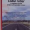 CODUL RUTIER SI LEGISLATIA CONEXA , GHIDUL CONTRAVENTIILOR RUTIERE , 2016